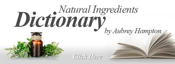 Natural Ingredients Dictionary by Aubrey Hampton